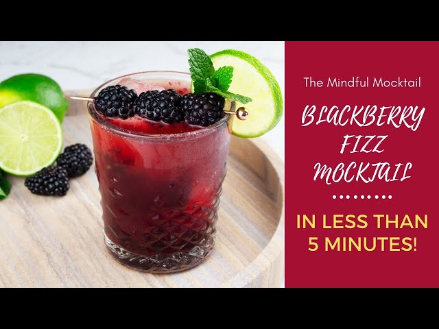 Blackberry Fizz Mocktail | Alcohol-Free Drink Recipes - The Mindful Mocktail