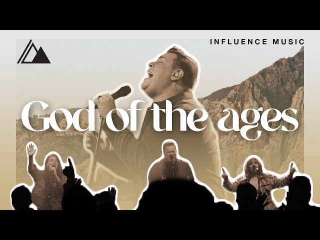 God of the Ages | Influence Music & Matt Gilman | Live at Influence Church