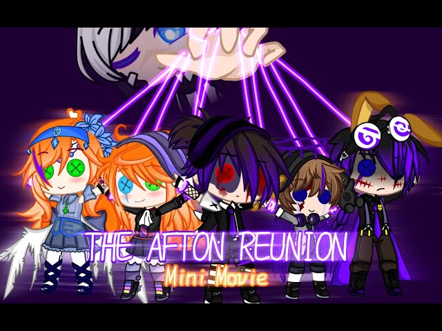 The Afton Reunion Restart / Mini movie / FNAF GCMM / !!OLD!! /