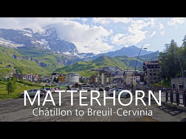 4K Scenic Drive to Matterhorn / Cervino from Italian Side | Châtillon to Breuil-Cervinia