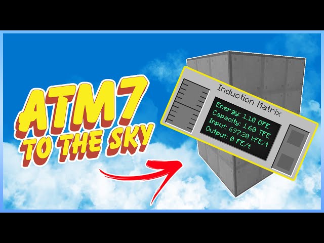All the Mods 7 To The Sky -  Mekanism Automation 1 Trillion RF Storage  - Ep12