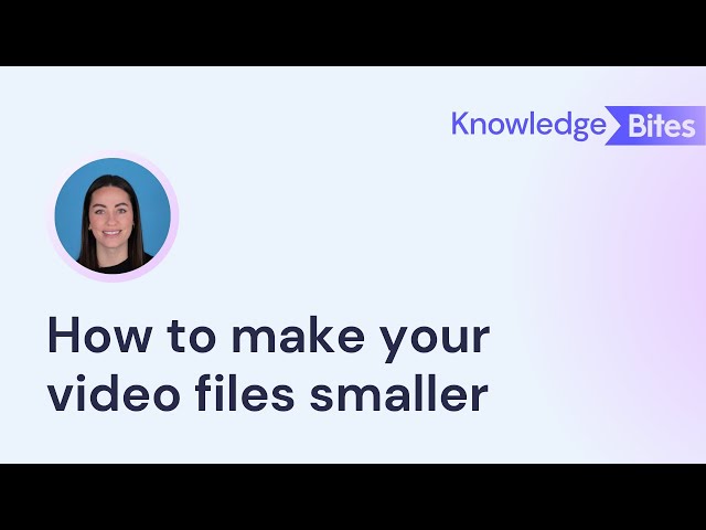 How to make a video file smaller