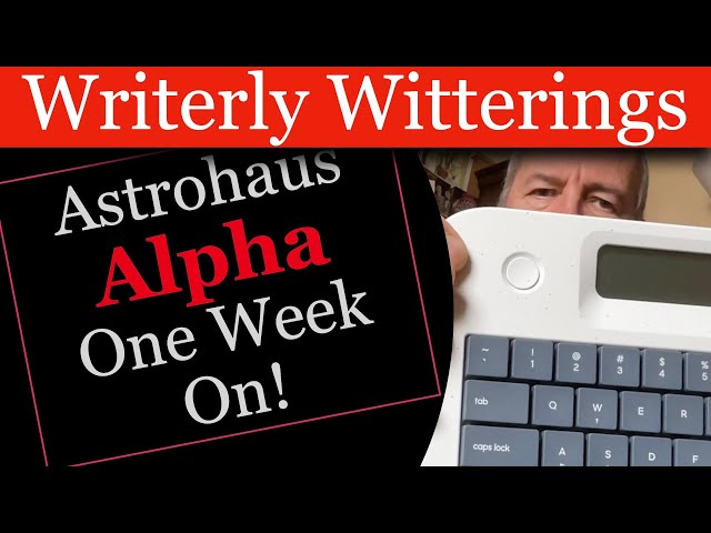 Astrohaus Alpha One Week On