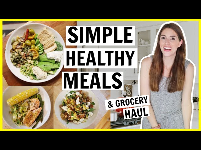 SIMPLE, HEALTHY MEAL IDEAS + Huge Grocery Haul // My Healthy Food Essentials