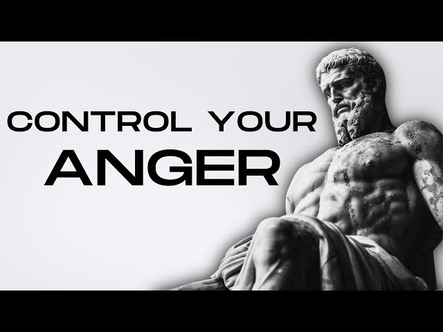 10 Stoic Lessons to MASTER YOUR ANGER | STOICISM