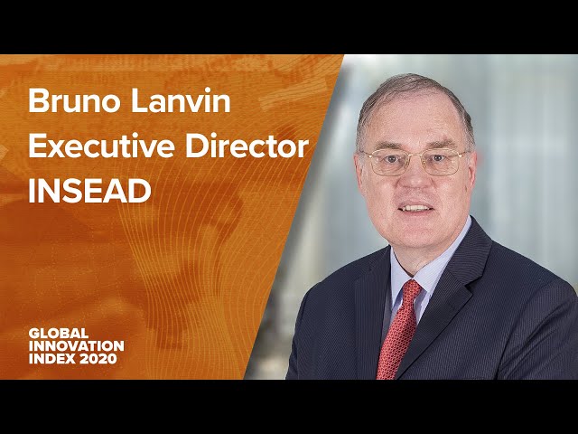 INSEAD's Bruno Lanvin on the Global Innovation Index 2020