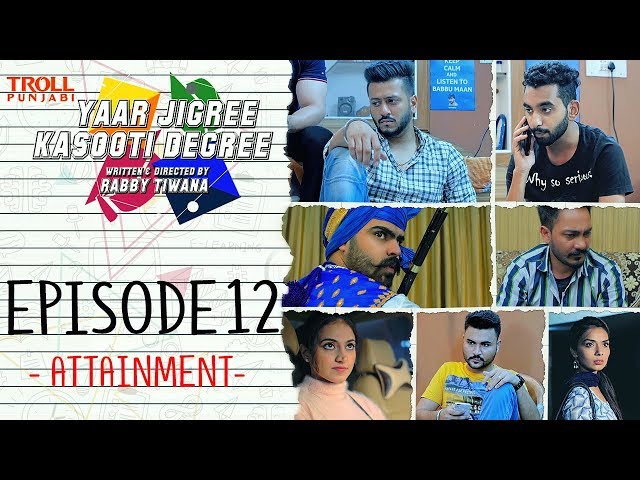 Yaar Jigree Kasooti Degree | Episode 12 - Attainment | Punjabi Web Series 2018 | Troll Punjabi
