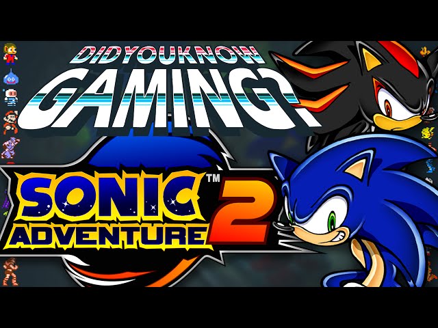 Sonic Adventure 2 - Did You Know Gaming? Feat. Jimmy Whetzel