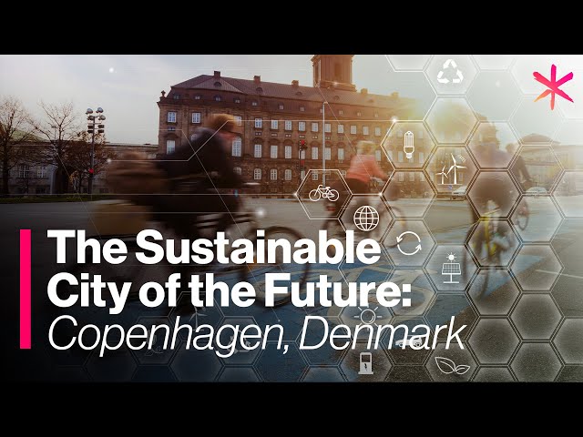 Is Copenhagen the World's Most Sustainable City?