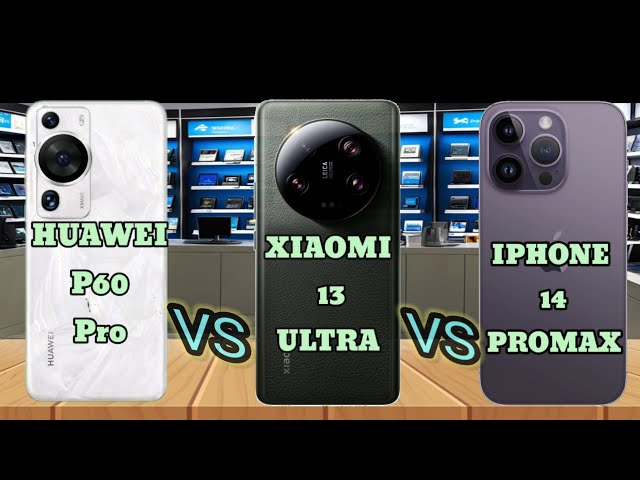 HUAWEI P60 PRO vs XIAOMI 13 ULTRA vs IPHONE 14 PRO MAX #SAMSUNG #iphone #xiaomi #vs