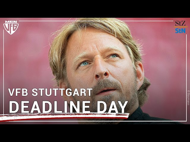 Der VfB Stuttgart und der Deadline Day