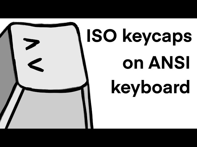 ISO Keycaps on ANSI Keyboard? Greater Than Less Than Key