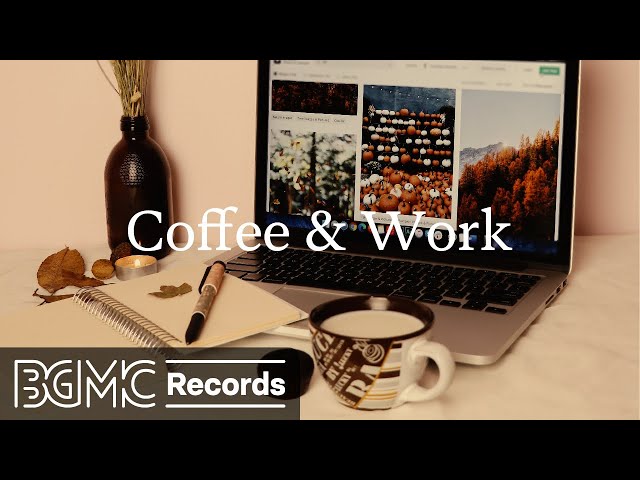 Coffee Work Vibes: Relaxing Jazz for Studying and Working
