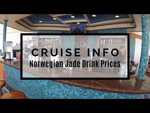 Norwegian Jade Cruise Drink Prices 2017