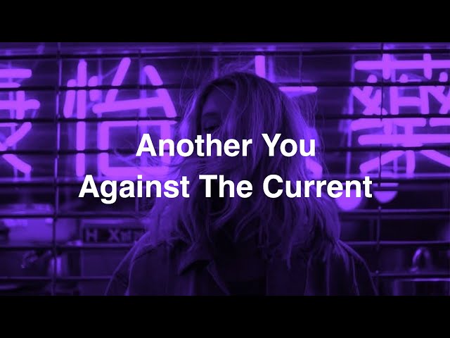Against The Current - Another You (Another Way) [Tradução/Legendado]