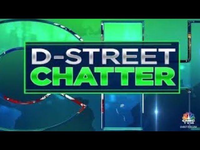 D-Street Chatter: What's Buzzing At The Dealers' Desk? | CNBC TV18
