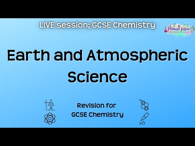 Earth and Atmospheric Science - GCSE Chemistry | Live Revision Session
