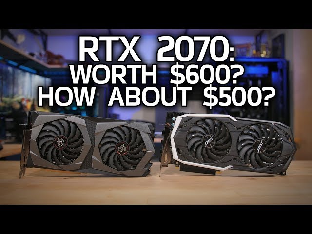 Is the RTX 2070 Worth $600? How about $500?