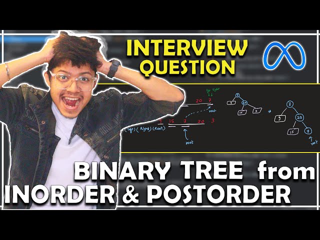 Binary Tree from Inorder & Postorder || Binary Tree || Recursion || Meta Interview Question