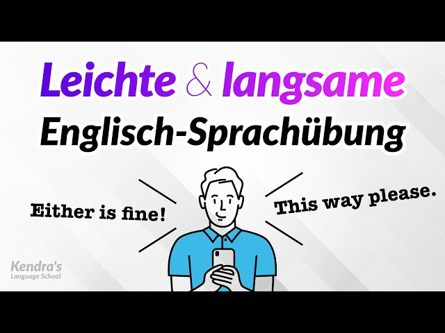 Leichte & langsame Englisch-Sprachübung — Alle wichtigen Phrasen auswendig lernen