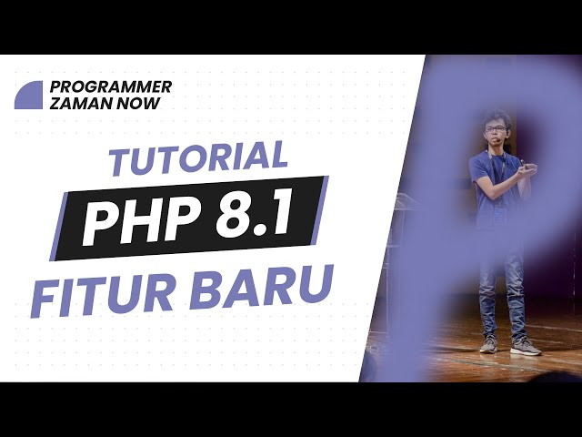 TUTORIAL PHP 8.1 FITUR BARU (BAHASA INDONESIA)