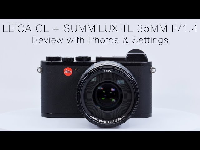 Stealthy, Small, Mighty - Leica CL & Summilux-TL 35mm f/1.4 Review