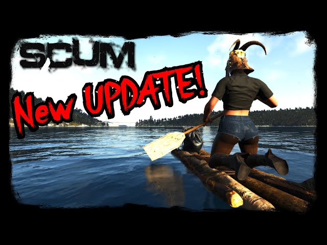 SCUM New Patch -  Spawn System Fixed?