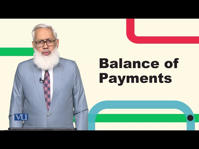 Balance of Payments | Macroeconomic Analysis | ECO616_Topic056