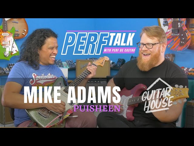 PERFTALK with Mike Adams (Puisheen) | Guitar House 2022 #guitarhouse