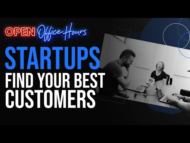 Target Market Segmentation - Find the Best Customers for Your Startup Idea [Open Office Hours]