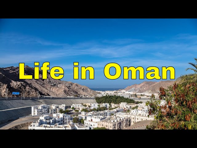 Life in Oman for Foreigners - Everything You Need to Know Before Moving to Muscat: Is It Good