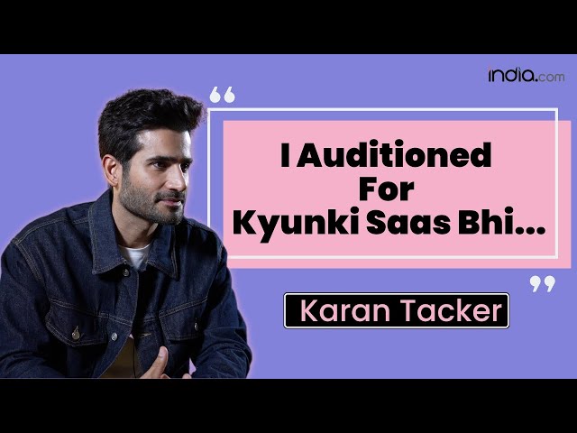 Karan Tacker on Early Struggles, Break From Television & Marriage | EXCLUSIVE