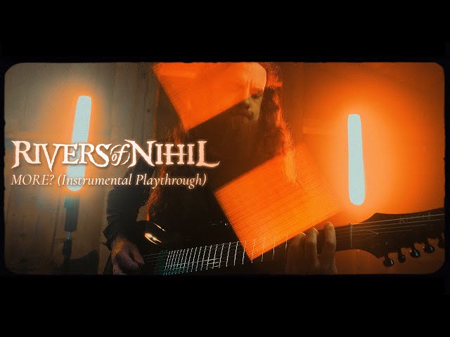 Rivers of Nihil - MORE? (Instrumental Playthrough)