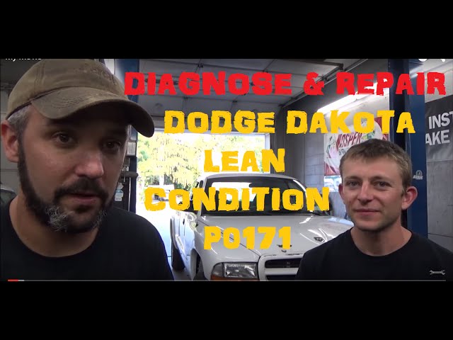 Diagnose & Repair Dodge Dakota Lean Condition P0171