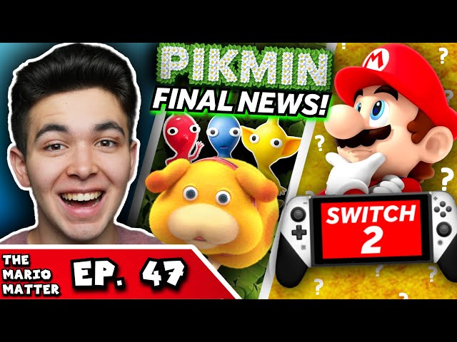FINAL Pikmin 4 News, What if Nintendo Makes a Switch 2, & more! | THE MARIO MATTER #47