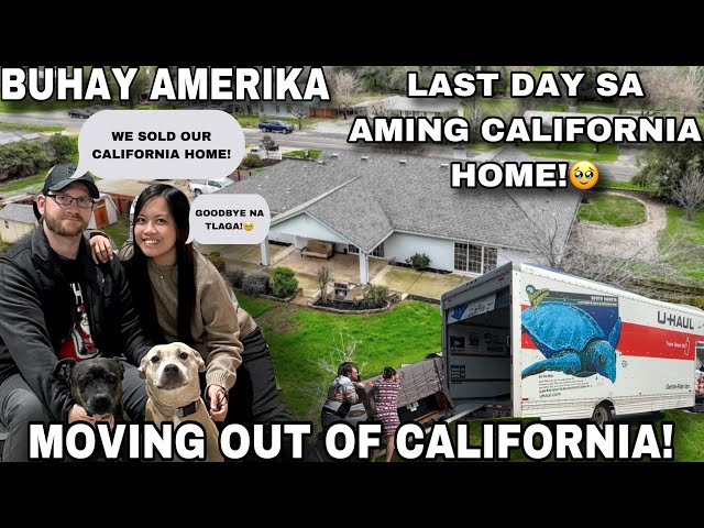 BUHAY AMERIKA: HULING ARAW NAMIN SA AMING BAHAY SA CALIFORNIA! MOVING OUT OF CALIFORNIA!🥹