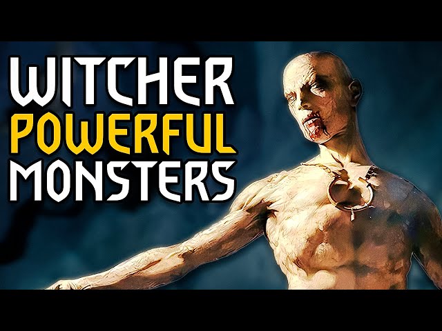 Witcher. TOP 20 Strongest Monsters of the Continent