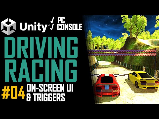 How To Make A Driving & Racing Game In Unity - Tutorial 04 - HUD & Triggers - Best Guide