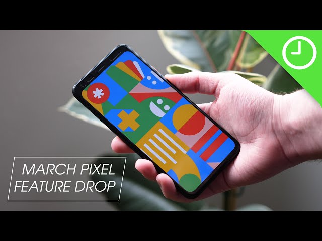 March Pixel Feature Drop: Everything new!