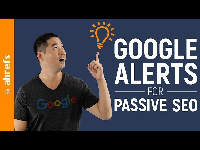 How to Set up Google Alerts for Passive SEO and Marketing