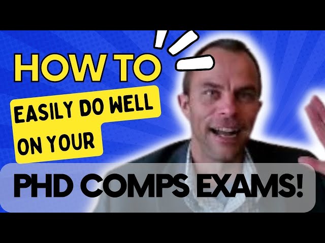 5 Simple Tips For Doing Well On Your Grad School Comprehensive Exams ( What To Expect During Comps )