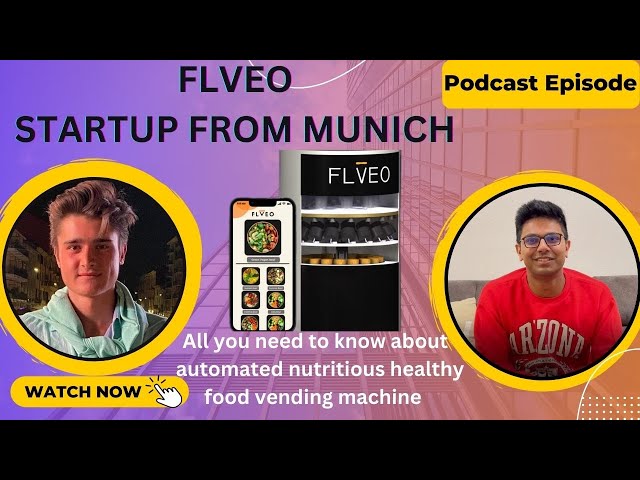 Podcast Episode: FLVEO Startup from Munich, The New Era of Food Technology in Germany