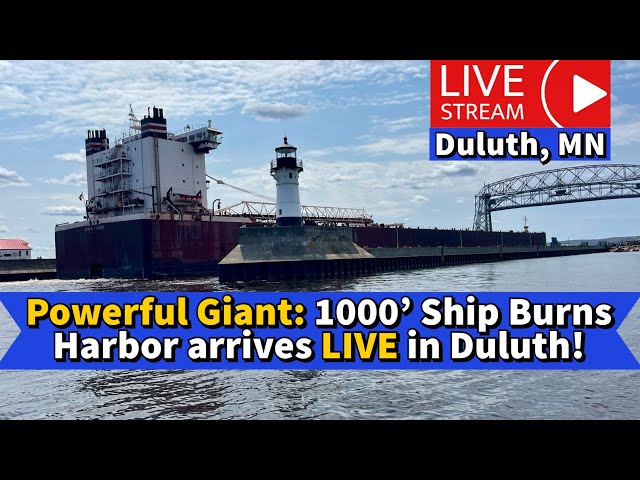 ⚓️Powerful Giant: 1000’ Ship Burns Harbor arrives LIVE in Duluth!