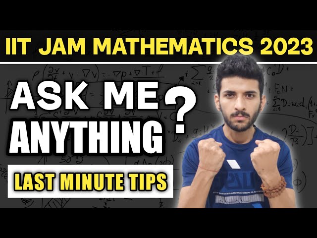 Last minute tips for IIT JAM 2023 | AskYourBhaiya #04