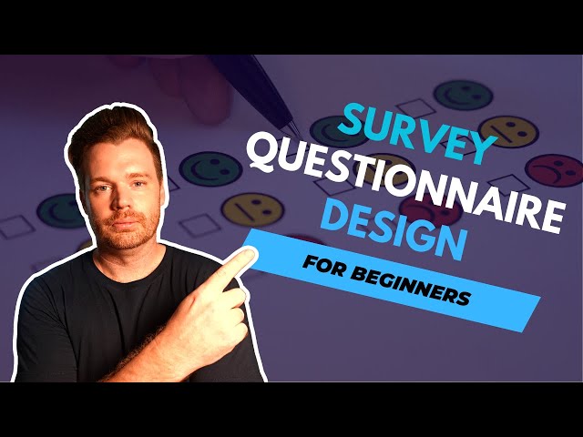 Survey Questionnaire Design for Beginners