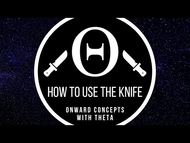 How to Use the Knife — Onward Concepts with Theta