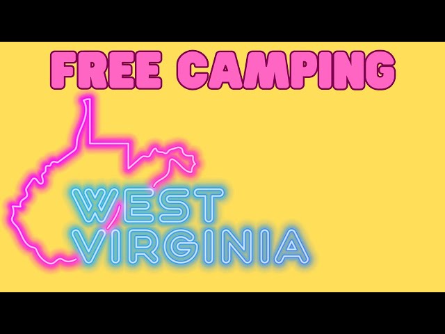 Unique Free Camping Paradise | West Virginia