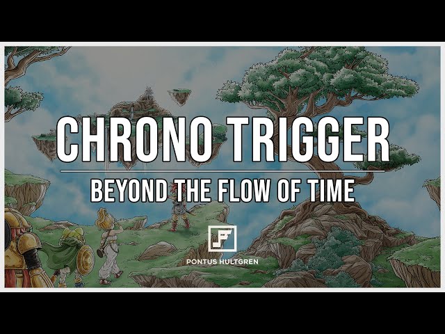 Beyond the Flow of Time | Full Chrono Trigger Album [2021]