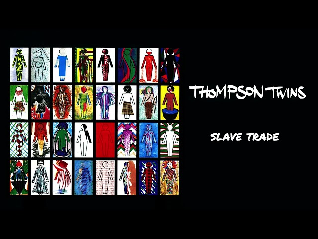 Thompson Twins - Slave Trade (Official Audio)