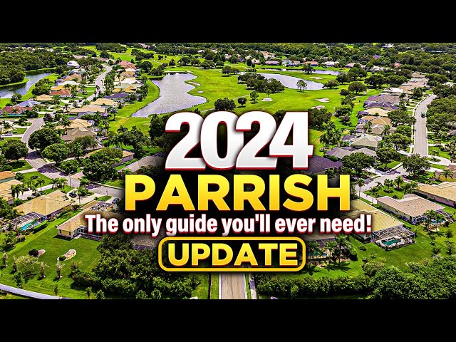 [2024] PARRISH FLORIDA | A-to-Z Guide (What you need to know)